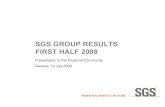 SGS GROUP RESULTS FIRST HALF 2008 · Basic EPS 30.6449.53 61.7 % Diluted EPS ... Overview H1 2008 • Increased commodity prices due to supply/ demand imbalance, ... expected to contribute