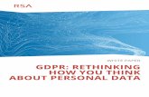 WHITE PAPER GDPR: RETHINKING HOW YOU THINK ABOUT … · also need to think about some specific areas of caution under GDPR. For example, the profiling of data subjects based on their