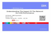 Understanding The Impact Of The Network On z/OS …...Common Technical Challenges Multiple platforms Potentially multiple DB systems Middleware considerations One or multiple network