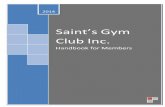 Saint’s Gym Club Inc.saintsgymclub.org.au/.../Handbook-For-Members-2014... · The rules and conditions in this Handbook are those which the gymnast and parents/guardians agree to