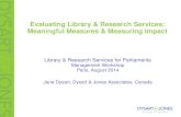 Evaluating Library & Research Services: Meaningful ... · Evaluating Library & Research Services: ... Communicating the Value of the Special Library; Score Cards for Results; Evaluation