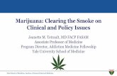 Marijuana: Clearing the Smoke on Clinical and Policy Issues · 2018-07-23 · Disorder for Nicotine, Alcohol, Marijuana and Cocaine 16 Lopez-Quintero, C. et al. Drug & Alcohol Dependence