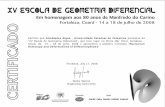 Fortaleza, July 17, 2008. Walcy Santos Organizing Committee · Certifico que Antonio Caminha Muniz Neto- Universidade Federal do Ceará participou da “XV Escola de Geometria Diferencial”,