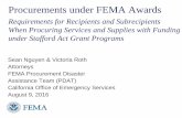 Procurements under FEMA Awards - California...Aug 09, 2016  · FEMA administers this financial assistance through various Stafford Act grant programs One such grant program is the