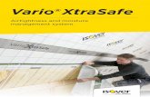 Airtightness and moisture management system. · Moisture management Developed by Isover, Vario® XtraSafe helps protect the building structure from the adverse affects of moisture