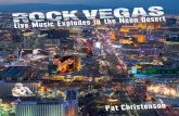 Rock Vegas · —Bob Lefsetz. HUNTINGTON PRESS LAS VEGAS, NEVADA PAT CHRISTENSON Live Music Explodes in the Neon Desert Rock Vegas. ... Three New Vegas Arenas ... antee had to be
