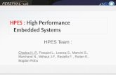HPES : High Performance Embedded Systems · Consortium HPES Architecture Control / Command Compilation TIMA Laurent Fesquet Stéphane Mancini CEA Suzanne Lesecq Henri-Pierre Charles