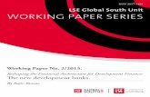 LSE Working Papereprints.lse.ac.uk/61120/1/LSE GSU Working Paper 2-2015.pdf · 2015-03-02 · LSE Global South Unit WORKING PAPER SERIES Reshaping the Financial Architecture for Development