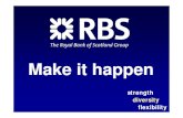 strength diversity flexibility - investors.rbs.com/media/Files/R/RBS-IR/...RBS assumes no responsibility to update any of the forward looking statements contained herein. The information