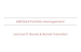 MBF2263 Portfolio Management Lecture 9: Bonds & Bonds … · 2018-09-10 · Lecture 9: Bonds & Bonds Valuation. Bonds - Introduction ... investment into their portfolio without the