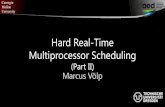 Hard Real-Time Multiprocessor Schedulingos.inf.tu-dresden.de/Studium/RTS/WS2013/07-MPScheduling-2.pdf · Algorithms and Schedulability Analysis Techniques for Multiprocessor Systems”,2009