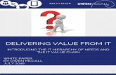 DELIVERING VALUE FROM IT - Owen McCallowenmccall.com/wp-content/uploads/2017/04/...social, mobile, analytics and cloud (or SMAC for us acronym lovers) is a game changer for organisations.