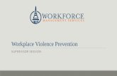 SUPERVISOR SESSION · 8/8/2018  · •There were a total of 5,190 fatal work injuries in 2016, +7% over 2015. •“We want to believe that human violence is somehow beyond our understanding,