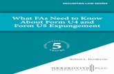 What FAs Need to Know About Form U4 and Form U5 ... · Form U4 is the Uniform Application for Securities Industry Registration or Transfer. Investment advisers and broker-dealer representatives