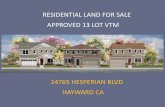 RESIDENTIAL LAND FOR SALE APPROVED 13 LOT VTM...approved 13 lot vtm 24765 hesperian lvd hayward a. guy warren 510.991.7617 ill perault 925.785.4870 24765 hesperian page 2 tale of ontents