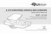 2 CH DRIVING VIDEO RECORDER - SpyGadgets.com · 2 CH DRIVING VIDEO RECORDER Preparations for use & operation - Please use only recommended SD card. Manufacturer is not responsible