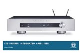 I25 PRISMA IntegRAted AMPlIfIeR - Primare · I25 Prisma Integrated Amplifier User Guide 2.4g and 5g fCC Statements This device complies with Part 15 of the FCC Rules. Operation is