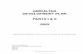 GIBRALTAR DEVELOPMENT PLAN PARTS I & II 2009 · 2016-04-11 · Parts I & II GIBRALTAR DEVELOPMENT PLAN GIBRALTAR DEVELOPMENT PLAN PARTS I & II 2009 Approved by the Chief Minister