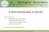 Geologists’ Association · 2017-06-11 · •The Geologists’ Association exists to foster the progress and diffusion of the science of Geology… •It represents the interface