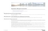 System Requirements - Cisco...System Requirements • DeploymentPrerequisites,page1 • HardwareandSoftwareRequirements,page1 • LicenseRequirements,page2 Deployment Prerequisites