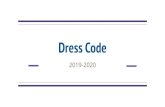 Dress Code - Boerne Independent School District · 2019-2020 Dress Code Elements 1. Intention of dress code 2. Clothing expectations 3. Prohibitions 4. Speciﬁcs on footwear, hair,