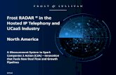Frost RADAR ® in the Hosted IP Telephony and UCaaS Industry … · 2019-09-17 · Industry Overview . Source: ... •Different architectures used in MiCloud Connect and Flex ...