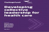 Developing collective leadership for health care May 2014 · 2018-06-19 · Developing collective leadership for health care, Michael West, Regina Eckert, Katy Steward, Bill Pasmore,
