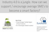 Industry 4.0 is a jungle. How can we support / encourage average …rosf.nl/wp-content/uploads/2018/06/Tallinn-v2.pdf · 2018-06-14 · Industry 4.0 is a jungle. How can we support