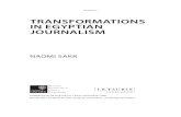 Transformations in Egyptian Journalism · 2018-03-29 · TransformaTions in EgypTian Journalism Naomi Sakr Published by i.B.Tauris & Co. Ltd in association with the reuters institute