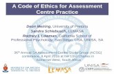 A Code of Ethics for Assessment Centre Practice · • Using instruments with unknown reliability and validity • Not competent assessors and role-players • Untrained and inexperienced