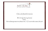 Guidelines - Employee vs. Independent Contractor · If not, the IRS would deem the individual an employee, if the sole source of income was from the college. • Is the person's work