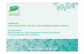HAMBURG. APPLICATION FOR THE TITLE AS EUROPEAN GREEN …€¦ · • Hamburg is not the ideal city with all environmental problems already solved • Hamburg is working hard to find
