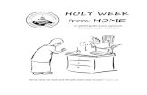 HOLY WEEK HOME - Christ the Saviour Orthodox Church · Christ the Saviour Orthodox Church in Harrisburg, PA ... new practices often come out of necessity. This current publication