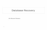 Topic 2 Database Recovery - KSUfac.ksu.edu.sa/sites/default/files/Topic 2 Database Recovery.pdfLog-Based Recovery A logis kept on stable storage. Contains a sequence of log records,