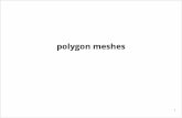 polygon meshes - Fabio Pellacinipellacini.di.uniroma1.it/teaching/graphics13a/slides/07_meshes.pdf · polygon mesh representation which representation is good? often triangles/quads