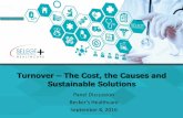 Turnover – The Cost, the Causes and Sustainable Solutions · 2016-09-09 · Turnover – The Cost, the Causes and Sustainable Solutions Panel Discussion. Becker’s Healthcare.