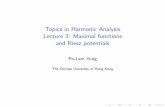 Topics in Harmonic Analysis Lecture 3: Maximal functions and …plyung/math6081/Lecture3.pdf · 2018-02-22 · Introduction I Last time we saw some operators of interest in harmonic