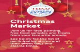 Christmas Market - Tesco€¦ · Christmas Market Join us for face painting, free food samples and treats from your favourite brands. See below for the list of participating stores
