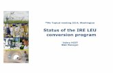 Status of the IRE LEU conversion program Presentation … · – 3 productions/week ; 365 days/year – 50 % of European needs, – 350 000 procedures /month – Exportation •Europe