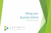 Taking your Business Online - jnsnext.com€¦ · The POS system Square integrates with the website platform SquareSpace. This can be helpful for business owners as the POS monitors