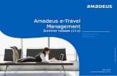 Amadeus e-Travel Management• Simplify travel processes with the seamless integration between HR, finance, expense and travel management platforms • Speed up the booking using templates