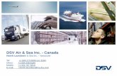 DSV Air & Sea Inc. - Canada · 2018-05-15 · DSV Air & Sea Inc. - Canada Henrik Lauridsenir & Sea Inc. – Vancouver Tel: +1 604 273 5595 ext. 8184 Direct: +1 604 248 8184 Mobile: