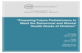 “Preparing Future Pediatricians to Meet the …...1. What health professionals do we want to see participating in the behavioral and mental health training of future pediatricians?