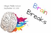 Villegas Middle School September 18, 2018 Brain Breaks · 2018-10-25 · the brain. Almost all brain breaks involve some type of movement and many will focus on crossing the midline.
