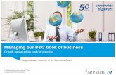 Managing our P&C book of business - Hannover Re · 2017-04-05 · Managing our P&C book of business Growth opportunities and retrocession ... ~70 travelling underwriters with ~670