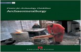 Centre for Archaeology Guidelines Archaeometallurgy DIG DOCS/Word SWAAG pdfs... · (Bayley 1991a). Early medieval Both urban and rural settlements produce a great variety of evidence