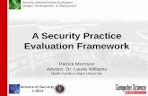A Security Practice Evaluation Framework · • Threat Modeling • Use Least Privilege ... • standardize architectural descriptions (include data flow) • Educate • create top