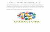 Vinix Tag Advertising (VTA) · Vinix Tag Advertising (VTA) è uno strumento di precisione per la tua pubblicità ... pixel in formato .jpg abbinata e un testo di presentazione fino