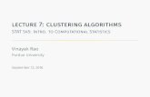 lecture 7: clustering algorithms - Purdue Universityvarao/STAT545/lect7.pdf · Clustering Givenalargedataset,groupdatapointsinto‘clusters’. Datapointsinthesameclusteraresimilarinsomesense.