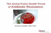 The Global Public Health Threat of Antibiotic Resistancereactgroup.org/uploads/publications/presentations/... · The drug development pipeline is virtually empty from antibiotics